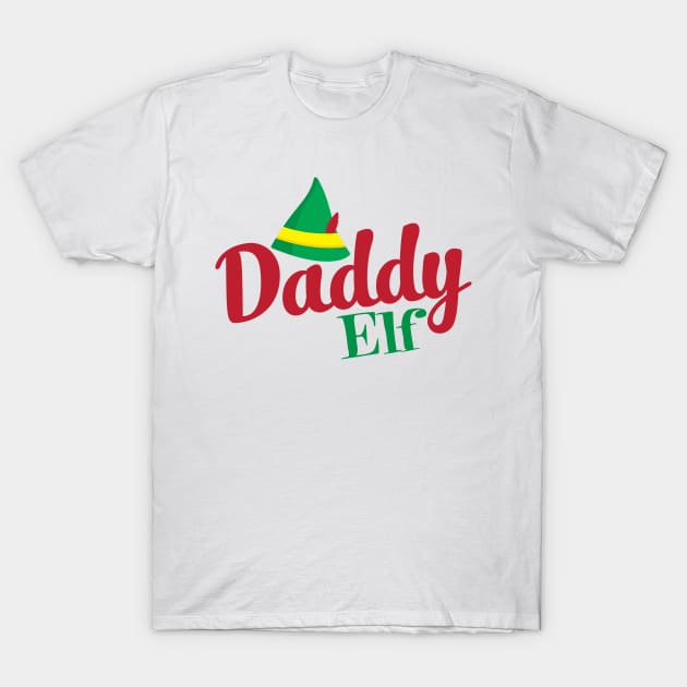 Daddy Elf T-Shirt by Christ_Mas0